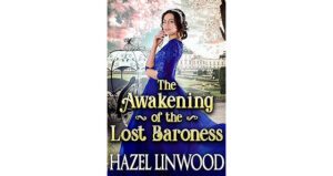 The Awakening of the Lost Baroness