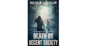 Death by Decent Society