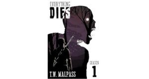 Everything Dies: Season 1