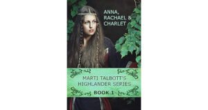 Marti Talbott’s Highlander Series Book 1