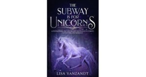 The Subway is for Unicorns
