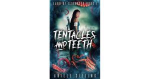 Tentacles And Teeth