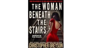 The Woman Beneath the Stairs by Christopher Greyson 