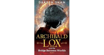 Archibald Lox and the Bridge Between Worlds