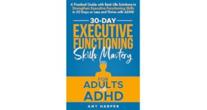 30-Day Executive Functioning Skills Mastery