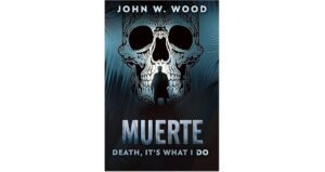 Muerte – Death, It’s What I Do