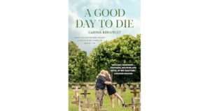 A Good Day To Die by Carina Bergfeldt 