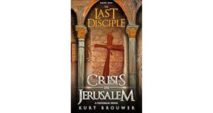 The Last Disciple: Crisis in Jerusalem