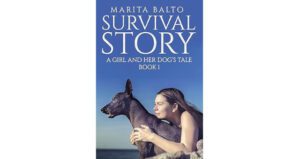 Survival Story – A Girl and Her Dog’s Tale