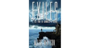 Exiles by Miles Watson