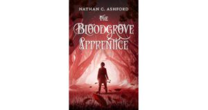 The Bloodgrove Apprentice by Nathan C. Ashford