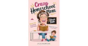 Crazy Homeschool Mom