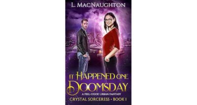 It Happened One Doomsday (Feel Good Urban Fantasy)