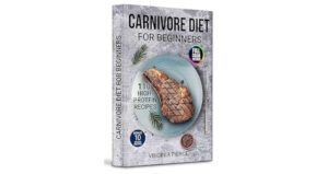 The Carnivore Diet For Beginners