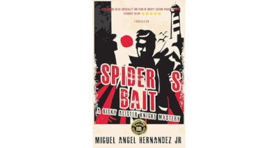 Spider’s Bait by Miguel Angel Hernandez Jr.