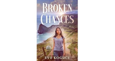 Broken Chances by Eve Koguce