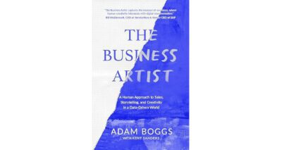 The Business Artist by Adam Boggs