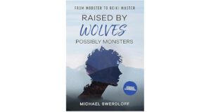 Raised by Wolves, Possibly Monsters by Michael Swerdloff