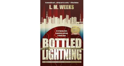 Bottled Lightning by L.M. Weeks