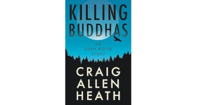 Killing Buddhas by Craig Allen Heath