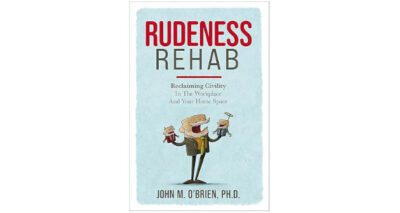 Rudeness Rehab by John O Brien