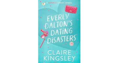 Everly Dalton’s Dating Disasters