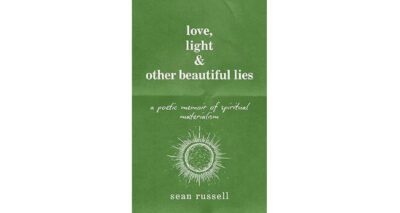Love, Light & Other Beautiful Lies by Sean Russell
