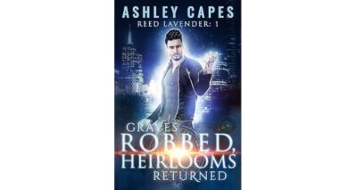 Graves Robbed, Heirlooms Returned