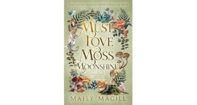 Must Love Moss and Moonshine