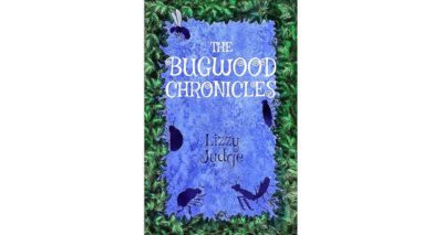 The Bugwood Chronicles by Lizzy Judge