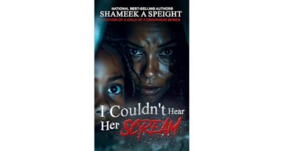 I Couldn’t Hear Her Scream