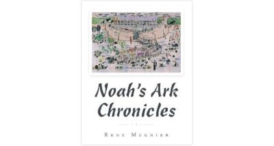 Noah’s Ark Chronicles by Rene Mugnier