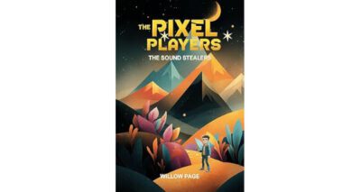 The Pixel Players: The Sound Stealers by Willow Page