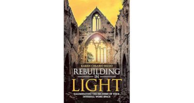 Rebuilding in Light by Karen Cesario Rizzo