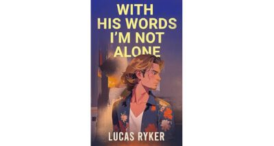 With His Words I’m Not Alone by Lucas Ryker