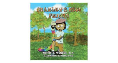 Charley’s New Friend by Wendy B Wenger M.A.