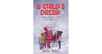 A Child’s Dream: Santa’s Parking Ticket & an Empty Sled by Anita Yates