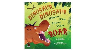 Dinosaur, Dinosaur, Show Me How You Roar