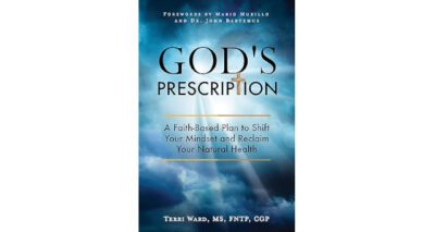God’s Prescription: A Faith-Based Plan to Shift Your Mindset…