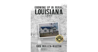 Growing Up in Rural Louisiana by Ann Mullen-Martin