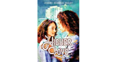 Higher Love by Joanne Kukanza Easley