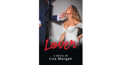 His Brother’s Lover by Lisa Morgan