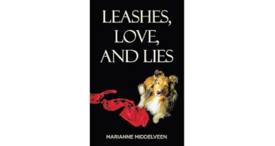 Leashes, Love, and Lies by Marianne Middelveen