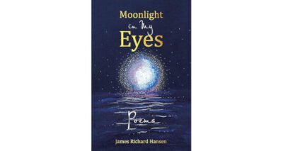 Moonlight in My Eyes by James Richard Hansen