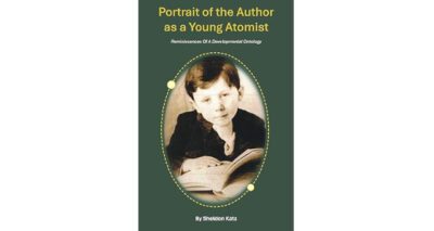 Portrait of the Author as a Young Atomist by Sheldon Katz