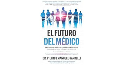 El futuro del médico by Dr. Pietro Emanuele Garbelli