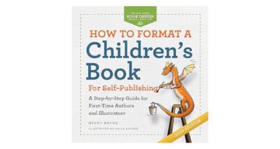 How to Format a Children’s Book for Self-Publishing by Becky Bayne