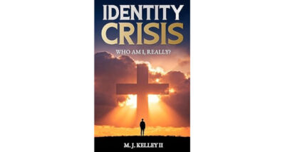Identity Crisis: Who Am I, Really? by M. J. Kelley II