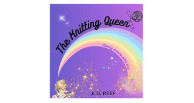 The Knitting Queen by K. D. Reef