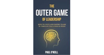 The Outer Game of Leadership by Paul O Neill